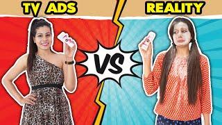 Tv Ads Vs Reality | Sanjhalika Vlog