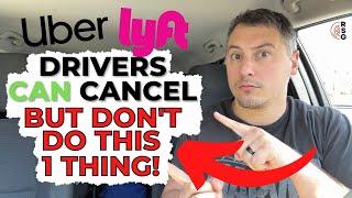 Uber And Lyft Drivers CAN Cancel Rides At Anytime But If You Cancel DONT DO THIS