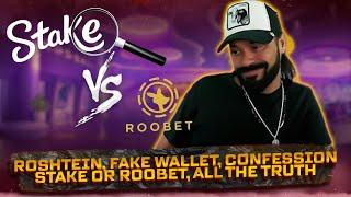 ROSHTEIN, FAKE WALLET, CONFESSION, STAKE OR ROOBET, ALL THE TRUTH