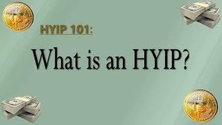 HYIP 101: What is an HYIP?