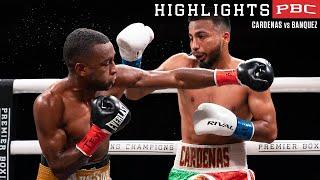 Cardenas vs Banquez HIGHLIGHTS: July 9, 2022 | PBC on Showtime