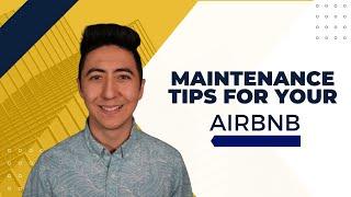 Maintenance tips for Airbnb vacation rentals