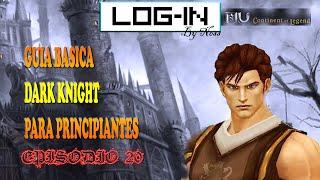 EPISODIO 20  - GUIA BASICA DARK KNIGHT MU ONLINE PARA PRINCIPIANTES