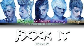 BIGBANG - FXXK IT (에라 모르겠다) Lyrics [Color Coded Lyrics] (Han/Rom/Eng)