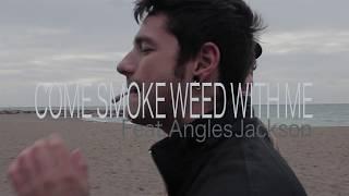 Butter Boys // Come Smoke Weed With Me // feat. Angles Jackson