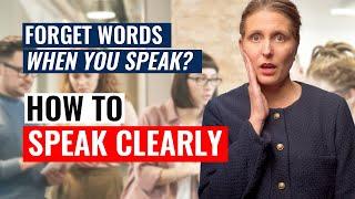 Why You FORGET WORDS When You Speak & How to Fix it!