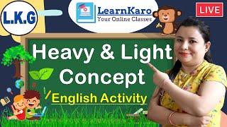 Heavy and Light Concept | English Activity For L.K.G.| Vocabulary Learning | English Concept