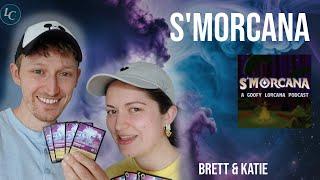 LorcanaChats: Episode 2 - Brett & Katie (S'Morcana Podcast)