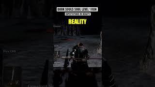 DARK SOULS SL1 EXPECTATIONS VS REALITY  #shorts #gaming #darksouls