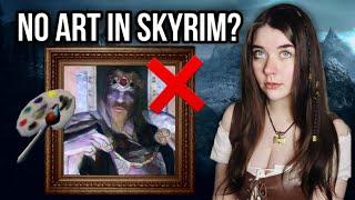 Why is there NO Art in Skyrim?