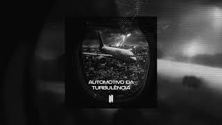 AUTOMOTIVO DA TURBULENCIA - MC OLIVER, MC ZKW, DJ RD DA DZ7, VYRUS