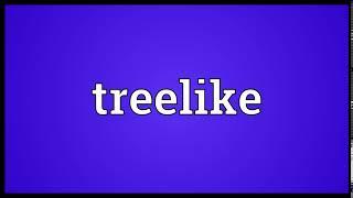 Treelike Meaning | Wordogram