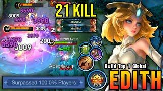 21 Kills + 2x MANIAC!! Deadly & Tanky Build Edith Offlane Monster - Build Top 1 Global Edith ~ MLBB