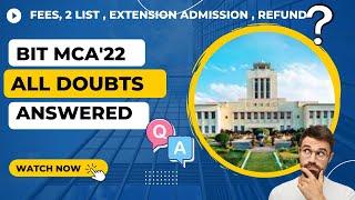 Bit Mesra MCA 2022 | All Doubts Answered! | 3rd List | Result Pattern  | Extension Center