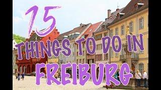 Top 15 Things To Do In Freiburg, Germany