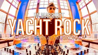 MUSKOKA YACHT ROCK HITS | AT THE JW MARRIOTT THE ROSSEAU | THE BEST OF COTTAGE MUSIC