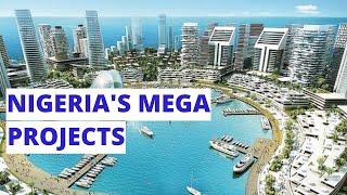 Top Ongoing MEGA PROJECTS in NIGERIA