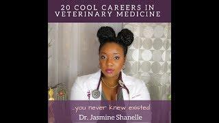 20 Cool Careers in Veterinary Medicine - Dr. Jasmine Shanelle