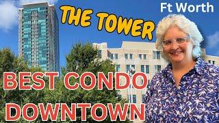 Fort Worth Best Downtown Condo | The Tower | Relocating to Ft Worth TX | Wendy Mema Realtor