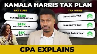 CPA Explains How Kamala Harris NEW Tax Plan Will Affect Your Wallet!