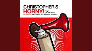 Horny! (Christopher S & Mike Candys Original Mix)