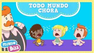 Mundo Bita - Todo Mundo Chora