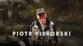 WILD FISH STORIES presents | Piotr Piskorski