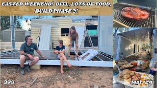 Build phase Two! We have a roof!  DITL, Easter Weekend Food and Fun | Australia