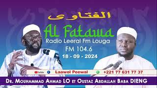 FATAWA Dr. Mouhammad Ahmad LO 18 09 2024 Questions & Réponses avec  Oustaz Makhtar FALL