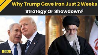 Iran Israel News: Why Trump Gave Iran Just 2 Weeks? | Iran USA News | Trump On Iran
