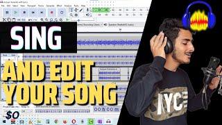 How to Sing and Edit Song in Audacity | Professional Song in $0 | Hindi/Urdu