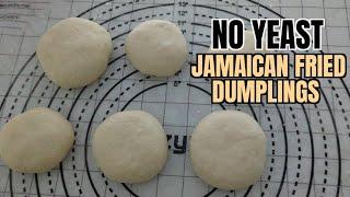 NO YEAST Jamaican Fried Dumpling Dough Recipe - Easy to Knead Recipe