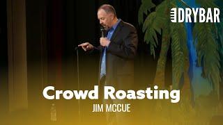 The World's Best Crowd Comedian. Jim McCue - Full Special