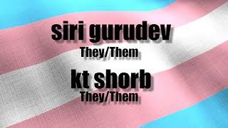 Trans Lives   kt shorb & siri gurudev