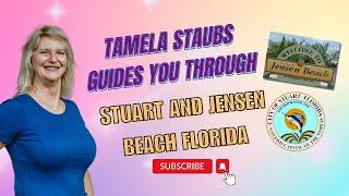 Tamela Staubs Guides You Through Stuart and Jensen Beach Florida