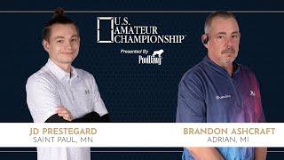 JD Prestegard VS Brandon Ashcraft - 2024 U.S. Amateur Championship