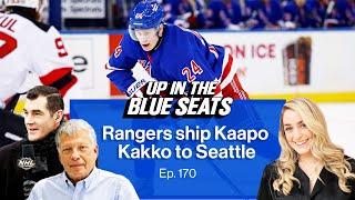 Kaapo Kakko’s Rangers tenure is over | Up in the Blue Seats - Ep. 170