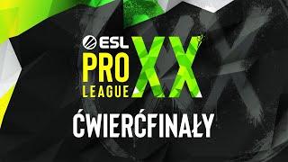 ESL PRO LEAGUE SEASON XX | 18+ | ĆWIERĆFINAŁY