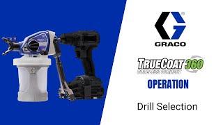 TrueCoat 360 Cordless Connect Drill Sprayer- Drill Selection