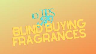 10 TIPS TO BLIND‍ BUYING FRAGRANCES