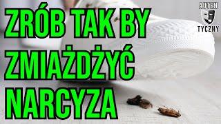 ZRÓB TAK BY ZMIAŻDŻYĆ NARCYZA #narcyz #psychopata #socjopata #psychologia #rozwój #npd #romans