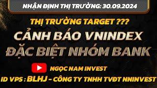 Chứng khoán hôm nay|Nhận định thị trường:30/9: CẢNH BÁO VNINDEX ĐẶC BIỆT NHÓM NGÂN HÀNG ?