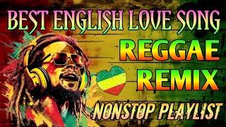 BEST ENGLISH LOVE SONGS || REGGAE REMIX || NONSTOP PLAYLIST 2024 - DJ SOYMIX