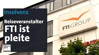 Insolvenz: Reiseveranstalter FTI ist pleite | BR24