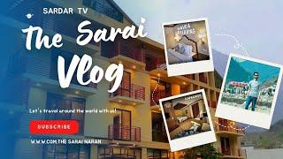 The Sarai Hotel & Resort Naran|| Tarvel With Us #sardartv