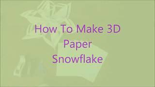 How To Make a 3D Paper Snowflake