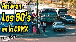 La Ciudad de México en los 90: Historia y Modernidad