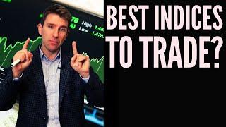 The Best Indices to Trade! 