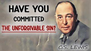 DON'T WORRY, Is There an Unforgivable Sin?  | C.S Lewis Christianity