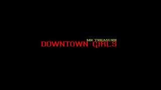 DOWNTOWN GIRLS by MR TREASURE